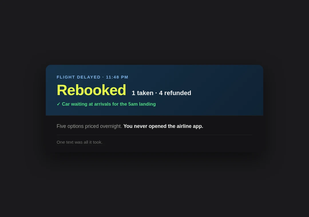 Rebooking card: delayed flight, one option taken, four refunded, car at arrivals